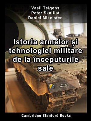 cover image of Istoria armelor și tehnologiei militare de la începuturile sale